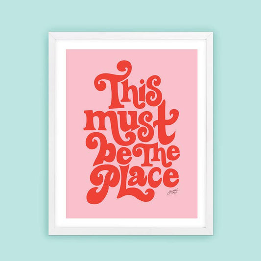 This Must be the Place Art Print 8x10
